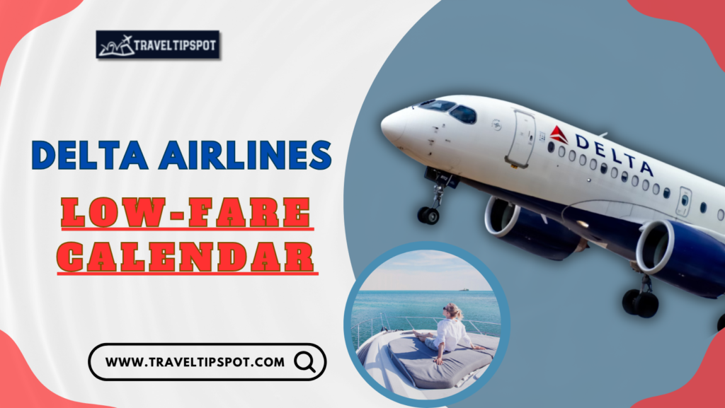 DELTA AIRLINES LOW-FARE CALENDAR